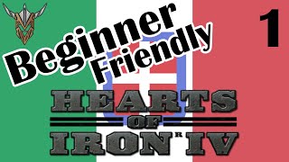 Beginner Friendly | Italy | Man the Guns | Hearts of Iron IV | 1