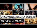 Sudeep upcoming movies | kiccha sudeep upcoming kannada movies | 2020-22 | kotigobba 3 | phantom