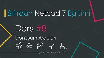 Sıfırdan Netcad 7 & 8 Eğitimi - # Ders 8 (Dönüşüm Araçları)