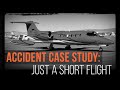 Accident case study just a short flight