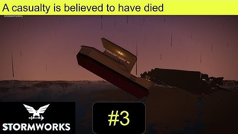 A casualty is believed to have died |  Stormworks classic career #3 [no commentary]