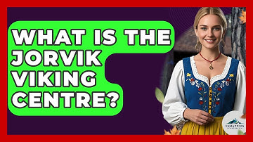 What Is The Jorvik Viking Centre? - Unmapping Scandinavia