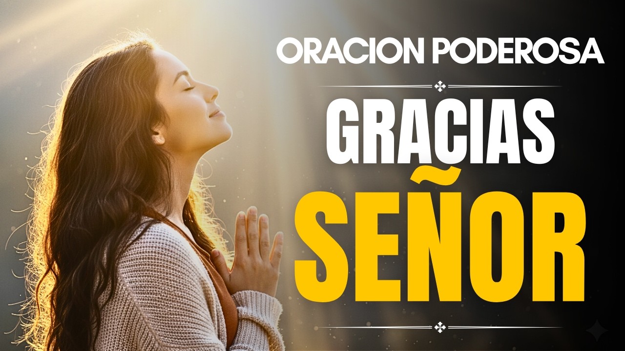 💝 La ORACIÓN Más HERMOSA de Agradecimiento | Comienza Tu Día con Gratitud 🌅✨