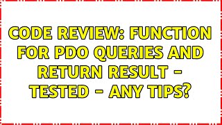 Famous Code Review: function for PDO queries and return result - tested - any tips? Profile