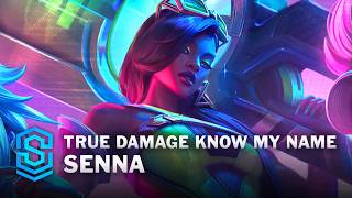 True Damage Know My Name Senna Skin Spotlight - League of Legends