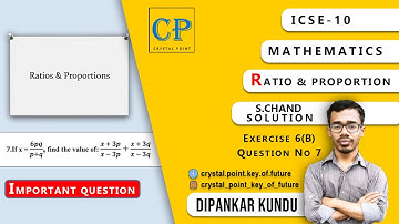 ICSE 10 MATH RATIO & PROPORTION S CHAND SOLUTION EX 6B Q 7