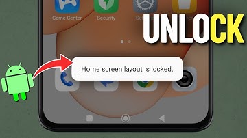 Unlock Home Screen Layout on Android(Can