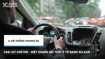 KINH NGHIỆM SỬ DỤNG Ô TÔ MÙA MƯA ẨM - KHỬ MÙI Ô TÔ NANO XCLEAN