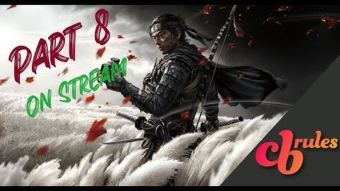 Ghost of Tsushima - Lethal gameplay - Part 8 On Stream