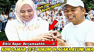 KDM BUKTIKAN CINTANYA! KDM LAMAR KOKOM SAAT REUNI SMA? SEMUA ORANG DIBUAT HISTERIS DAN BAPER