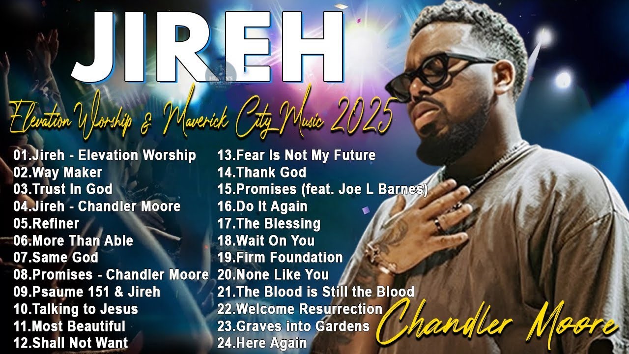 Jireh, Firm Foundation, Make a Way...| Chandler Moore | Elevation Worship & Maverick City Music