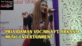 PRIA IDAMAN||Voc.NINA FT. ARKANA MUSIC ENTERTAINMENT