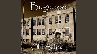 Old School - Bugaboo