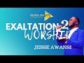 Jesse Awansi - Exaltation Worship Medley 2