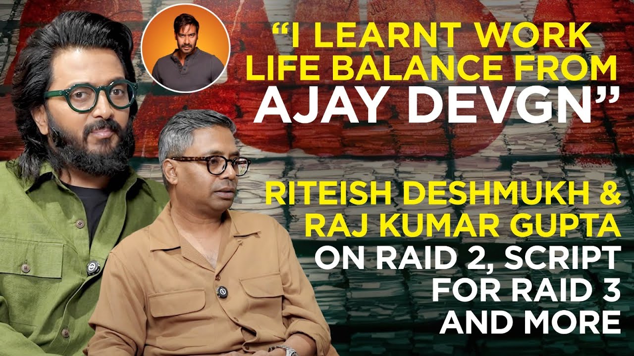 EXCLUSIVE: Riteish Deshmukh and Raj Kumar Gupta On Ajay Devgn, Raid 3, Box Office Clashes & More
