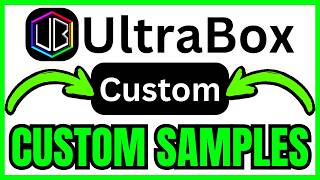How To ADD CUSTOM SAMPLES In UltraBox (QUICK & EASY) 2026