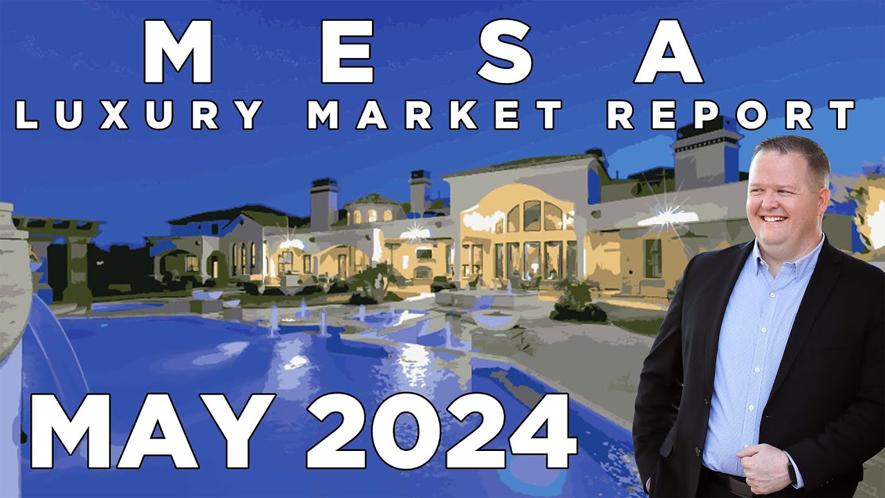 🏠 Why Mesa’s Luxury Market is Still a Seller’s Market in 2024 🌟