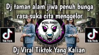 DJ TAMAN ALAM JIWA PENUH BUNGA RASA SUKA CITA MENGGELORA