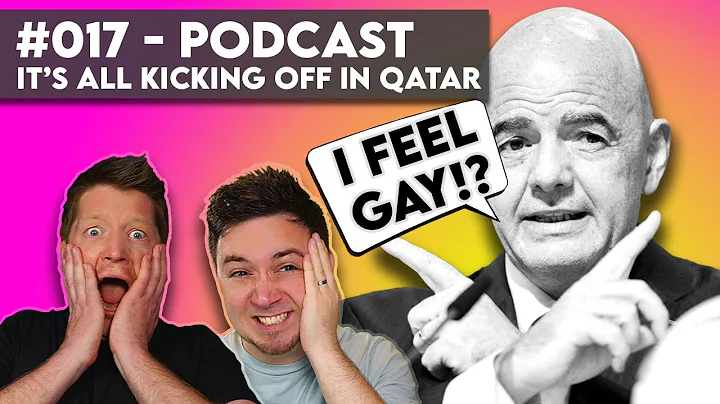 Podcast #017 - IT'S ALL KICKING OFF IN QATAR