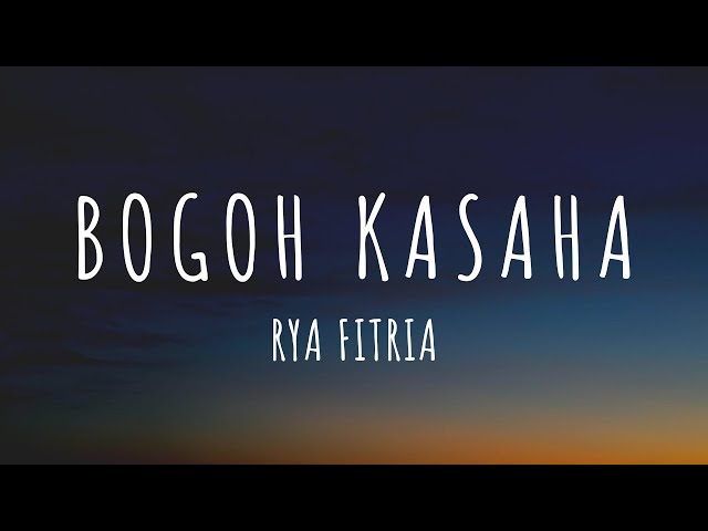 Rya Fitria - Bogoh Kasaha (Lirik) | Lagu Sunda | Sundanese Ethnic class=