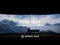 One Day (When We All Get To Heaven)