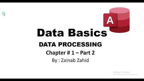 Data Processing  | Data Basics | Chapter no. 1 - part 2 | Computer Science |  Second Year