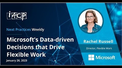 Microsoft’s Data-driven Decisions that Drive Flexible Work