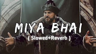 MIYA BHAI 😈LOFI 😈[SLOWED REVERB] #trending #trendingvideo #punjabi || UC MUSIC 2008