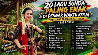 20 Lagu Sunda Terbaik 2026 🎧 | Sunda Reggae Chill Fusion untuk Kerja, Santai & Ngopi