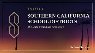 Southern California School District - The data behind the reputation (Episode 3)