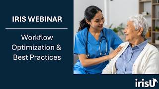 IRIS Webinar: Workflow Optimization & Best Practices