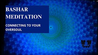 Connecting to the Oversoul: Bashar Meditation with Holophote and Subtitles