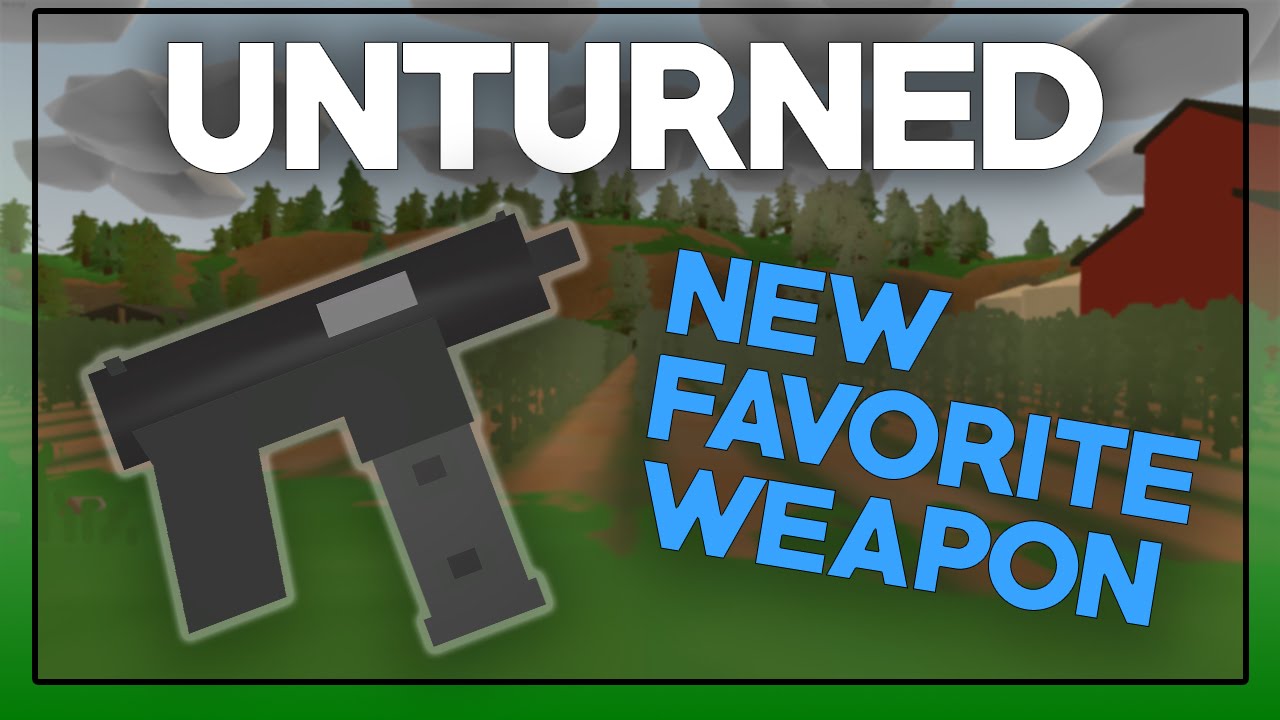 Unturned New Favorite Weapon! [Teklowvka] YouTube