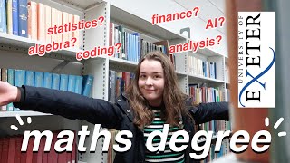 everything I studied as a maths student at Exeter University (1st to 4th year, integrated masters)