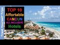 10 Affortable Cancun All Inclusive Budget Hotels (Best Value) ツ