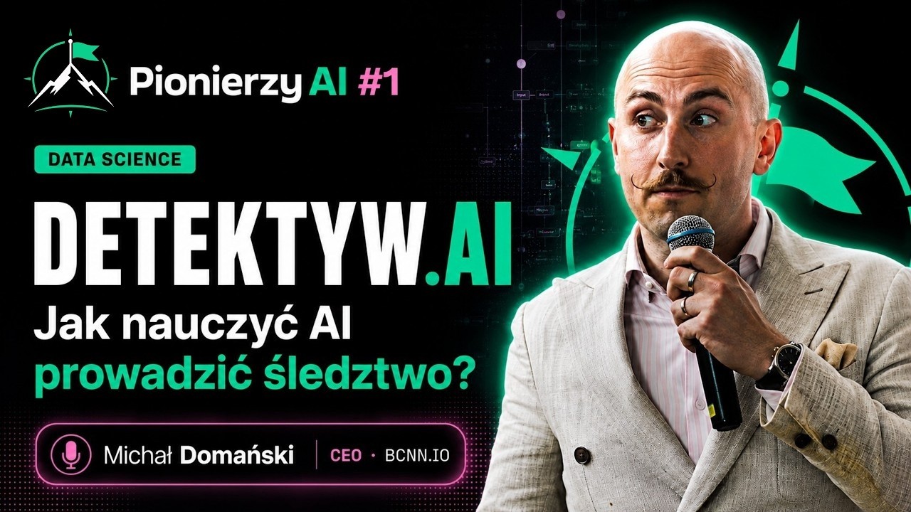 Jak nauczyć AI prowadzić śledztwo? - nagranie z meetupu Pionierzy AI