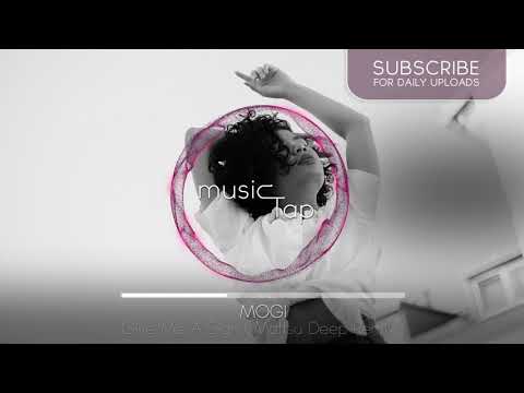 MOGI - Give Me A Sign (Mattsu Deep Remix) MOGI - Give Me A Sign (Mattsu Deep Remix)