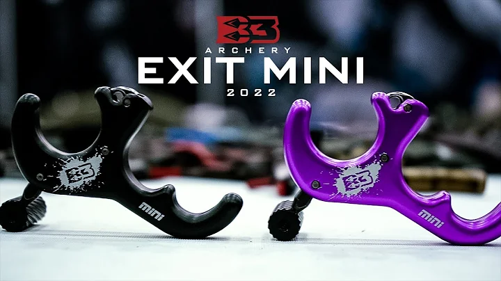 B3 ARCHERY - 2022 EXIT MINI RELEASE