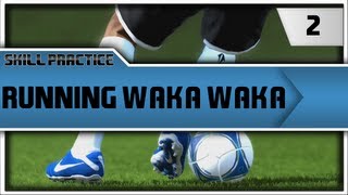 FIFA 13 Skill Practice "Running Waka Waka" Episode 2