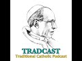 Tradcast express 191 refuting john salza and robert siscoe on the great apostasy
