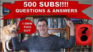 I celebrate 500 subscribers with a question and answer session. Thank you !for supporting my channel