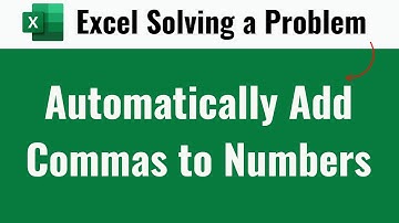 How to automatically add commas to numbers in Excel