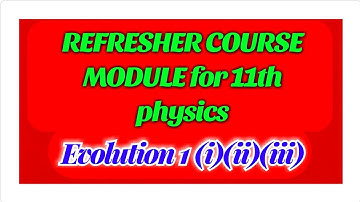 REFRESHER COURSE MODULE || Class 11th physics||Mathematical tools for physics.