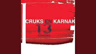Video thumbnail of "Cruks en Karnak - La Gente No Responde"