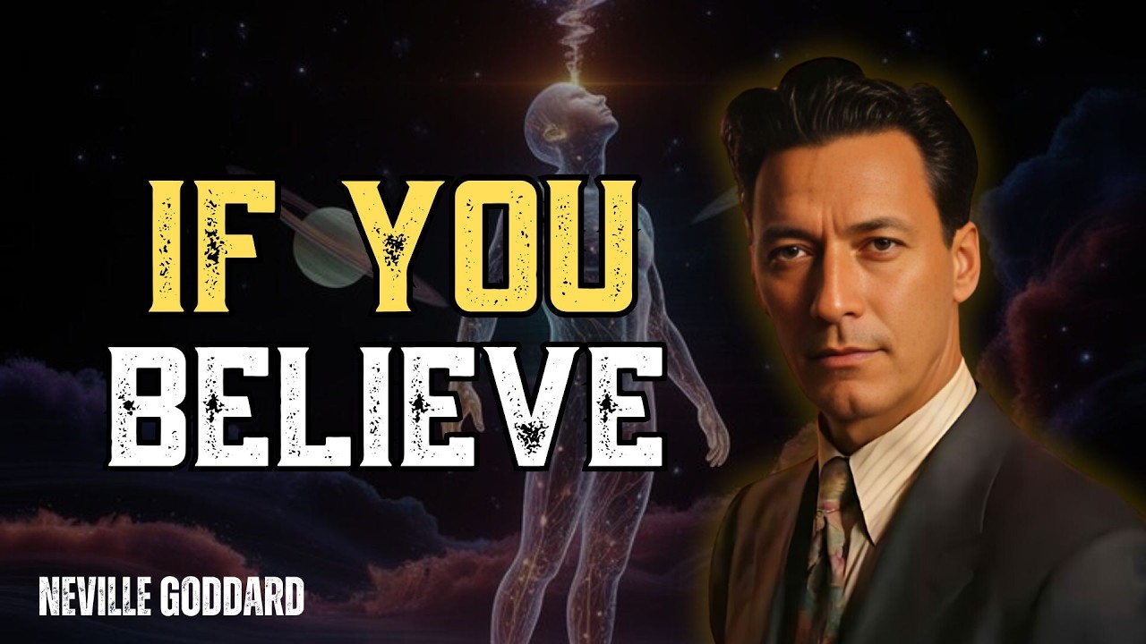 Neville Goddard - Once You Believe Then It Will All Come To Pass