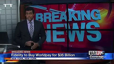 Fidelity to Buy Worldpay for $35 Billion
