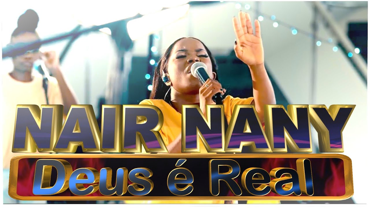 NAIR NANY #Deus é Real #Jesus tá lá
