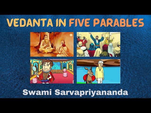 Vedanta in Five Parables | Swami Sarvapriyananda class=