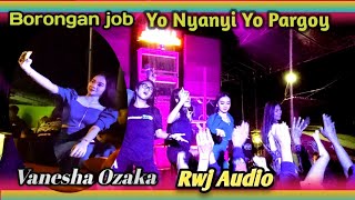 Borongan Job Vanesha Ozaka Dari Bos Rwj Audio ‼️ Yo Nyanyi Yo Pargoy 😂