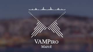 Matuê - VAMPiro